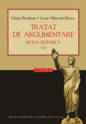 Tratat de argumentare. Noua retorică Cha&amp;iuml;m Perelman, Lucie Olbrechts-Tyteca 2012 foto