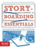 Storyboarding Essentials: How to Translate Your Story to the Screen for Film, TV, and Other Media