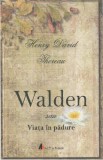 Walden sau viata in padure - Henry David Thoreau