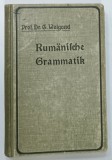 PRAKTISCHE GRAMATIK DER RUMANISCHEN SPRACHE ( GRAMATICA PRACTICA A LIMBII ROMANE ) von GUSTAV WEIGAND , 1903 * TEXT IN LIMBA GERMANA