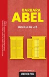 Cumpara ieftin Dincolo de ura/Barbara Abel