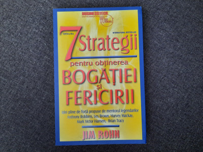 Jim Rohn - 7 strategii pentru obtinerea bogatiei si fericirii foto