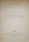 Elemente de Amenajarea Organizarea si Exploatarea Fabricelor - Gheorghe Manea