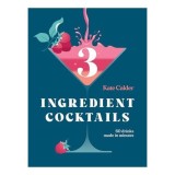 Three Ingredient Cocktails