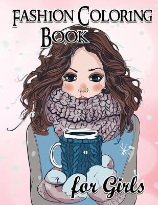 Fashion Coloring Book for Girls: Fun Fashion and Fresh Styles!: Coloring Book for Girls (Fashion &amp;amp; Other Fun Coloring Books for Adults, Teens, &amp;amp; Girls foto