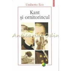Kant Si Ornitorincul - Umberto Eco