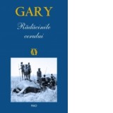 Radacinile cerului - Romain Gary, Sanda Oprescu