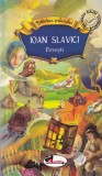 Aramis Ioan Slavici - Povesti 2016 253 pagini brosate 13x20cm Biblioteca Scolarului