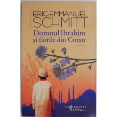Domnul Ibrahim si florile din Coran &ndash; Eric-Emmanuel Schnitt
