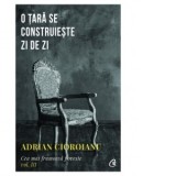 Cea mai frumoasa poveste, volumul III. O tara se construieste zi de zi - Adrian Cioroianu