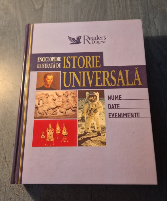 Enciclopedia ilustrata de Istorie Universala nume date eveniment Reader s Digest