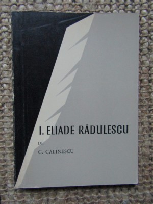 G. Calinescu - I. Eliade Radulescu si scoala sa foto