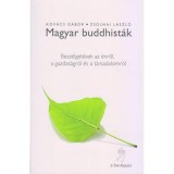 Magyar buddhist&aacute;k - Besz&eacute;lget&eacute;sek az &eacute;nről, a gazdas&aacute;gr&oacute;l &eacute;s a t&aacute;rsadalomr&oacute;l - Kov&aacute;cs G&aacute;bor