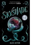 Skyshade (The Lightlark Saga Book 3) - Alex Aster
