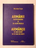 Nicolae Cușa - Arm&acirc;nii dintotdeauna și de acum &icirc;ncolo. Arm&acirc;njii di var chiro sh-di aua sh-ninti