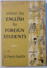 PRESENT DAY ENGLISH FOR FOREIGN STUDENTS , BOOK I by E. FRANK CANDLIN , 1966