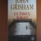 ULTIMUL JURAT - JOHN GRISHAM