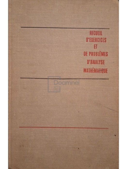 G. Baranenkov - Recueil d&#039;exercices et de problemes d&#039;analyse mathematique (Editia: 1972)