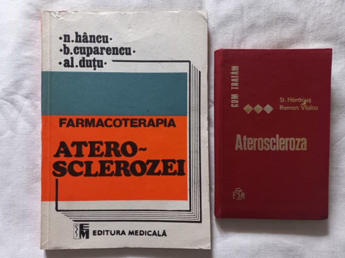 FARMACOTERAPIA ATEROSCLEROZEI- N. HANCU + CUM TRATAM ATEROSCLEROZA - ST. HARAGUS