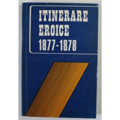 ITINERARE EROICE 1877 - 1878 , 1977