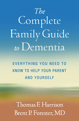 The Complete Family Guide to Dementia: Everything You Need to Know to Help Your Parent and Yourself foto