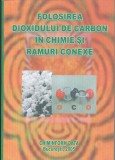 D. Marinescu Folosirea dioxidului de carbon &icirc;n chimie și ramuri conexe
