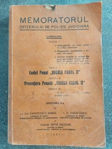 Memoratorul ofiterului de politie judiciara Codul penal &amp;bdquo;Regele Carol II&amp;rdquo;. Procedura penala &amp;bdquo;Regele Carol II&amp;rdquo; foto