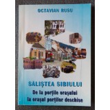Octavian Rusu - Săliștea Sibiului: de la porțile orașului la orașul porților...