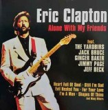 CD 2xCD Eric Clapton &ndash; Alone With My Friends (VG+), Rock