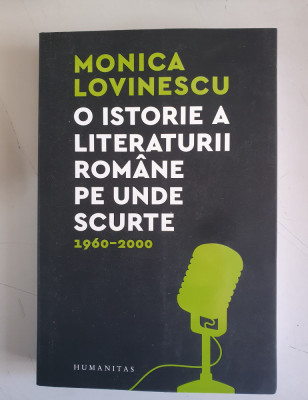 Monica Lovinescu - O istorie a literaturii romane pe unde scurte 1960-2000 foto