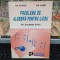 Ion Petrică, Ion Lazăr, probleme de algebră pentru liceu, vol. III (clasele XI-XII), editura Petrion, București, 218
