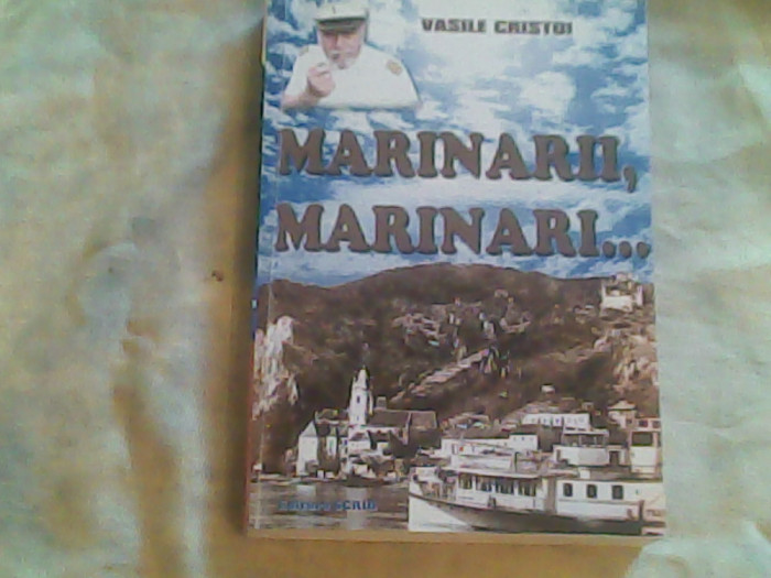 Marinarii,marinari...Vasile Cristoi