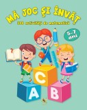 Mă joc și &icirc;nvăț