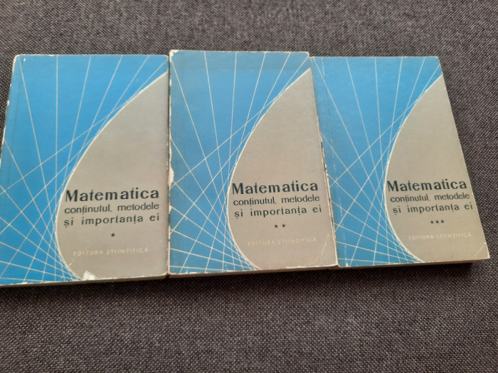 Matematica : continutul, metodele si importanta ei 3 VOLUME RF7/1