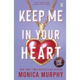 Keep Me In Your Heart - Monica Murphy