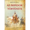 Az &Aacute;rp&aacute;dok t&ouml;rt&eacute;nete - Dr. Sebesty&eacute;n Gyula