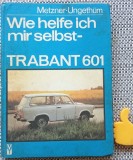 Manual Trabant 601 limba germana Metzner-Ungethum