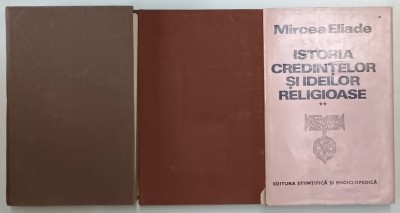 ISTORIA CREDINTELOR SI IDEILOR RELIGIOASE , VOLUMELE I - III de MIRCEA ELIADE , 1981 *EDITIE CARTONATA foto