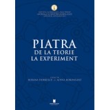 Piatra. De la teorie la experiment - Roxana Dobrescu, Adina Boroneant