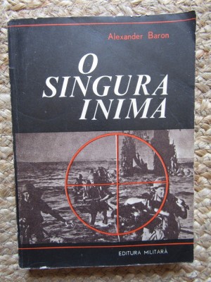 O SINGURA INIMA - ALEXANDER BARON foto