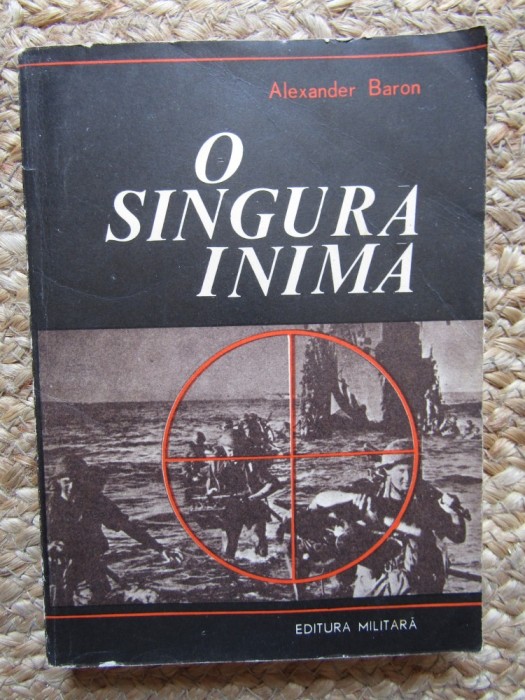 O SINGURA INIMA - ALEXANDER BARON
