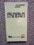 Fanfan - Alexandre Jardin,ed. Uranus,1991