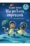 Hai pe Luna impreuna - Florin Bican