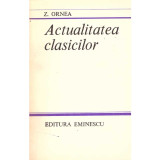 Zigu Ornea - Actualitatea clasicilor - 105834