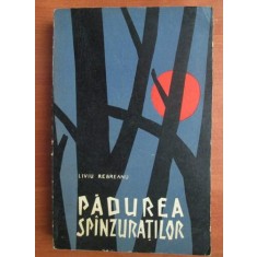 Liviu Rebreanu - Padurea spanzuratilor