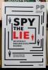 SPY the LIE Fosti ofiteri CIA te invata cum sa detectezi inselatoriile