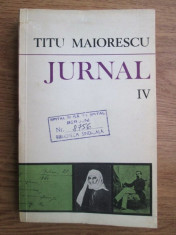 Titu Maiorescu - Jurnal ?i epistolar ( vol. IV ) foto