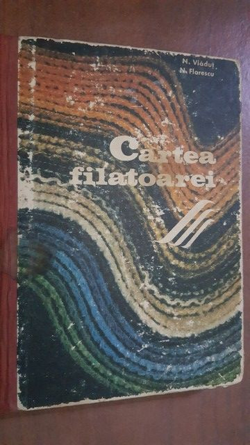 Cartea filatoarei- N. Vladut, N. Florescu
