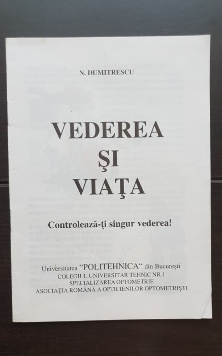 Vederea și viața. Controlează-ți singur vederea! - N. Dumitrescu