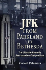 JFK: From Parkland to Bethesda: The Ultimate Kennedy Assassination Compendium foto